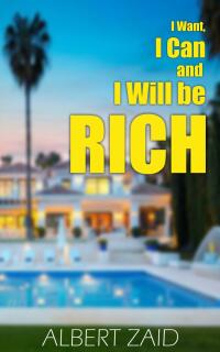 Imagen de portada: I Want, I Can and I Will be Rich 9781667440866