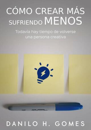 表紙画像: Cómo crear más sufriendo menos 9781667441177