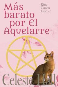 Cover image: Más barato por El Aquelarre Kitty Coven Libro 3 9781667441498