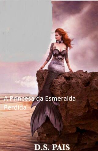 Immagine di copertina: A Princesa da Esmeralda Perdida 9781667441528