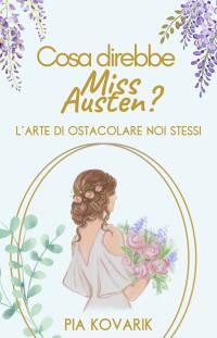 Cover image: Cosa direbbe Miss Austen? 9781667441658