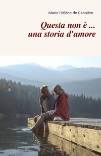 Omslagafbeelding: Questa non è .... una storia d'amore 9781667441863