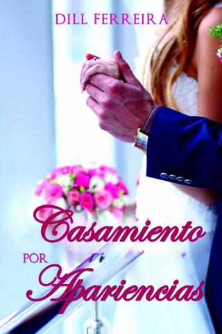 صورة الغلاف: Casamiento por apariencias 9781667441931