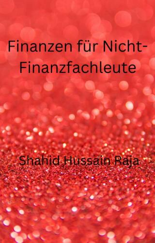 Cover image: Finanzen für Nicht-Finanzfachleute 9781667443720