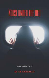 表紙画像: Noise under the bed 9781667444031