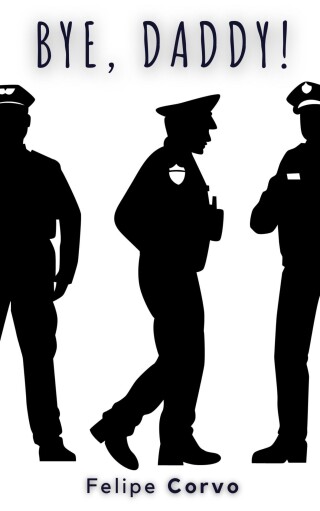 صورة الغلاف: Bye, Daddy! 9781667445847