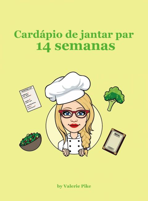 Cardápio de jantar para 14 semanas - FULL INSTANT DOWNLOAD | PDF DOCX EPUB