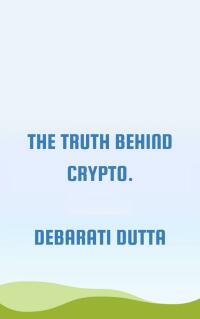 Immagine di copertina: Truth behind crypto. 9781667446158