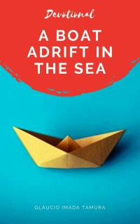 Imagen de portada: A Boat Adrift in the Sea 9781667446424