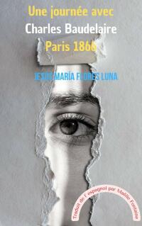 Imagen de portada: Une journée avec Charles Baudelaire Paris 1866 9781667447032