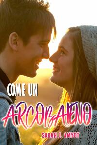 Cover image: Come un arcobaleno 9781667447063