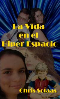 Cover image: La Vida en el Hiper Espacio 9781667447353