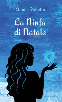 Imagen de portada: La Ninfa di Natale 9781667447834