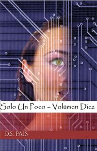 Cover image: Solo Un Poco – Volúmen Diez 9781667448046