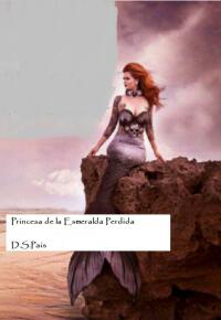 Immagine di copertina: Princesa de la Esmeralda Perdida 9781667448077