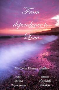 Cover image: From dependence to Love 9781667449753