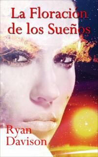 Cover image: La Floración de los Sueños 9781667450698