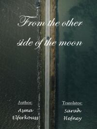 Cover image: From the other side of the moon 9781667452555