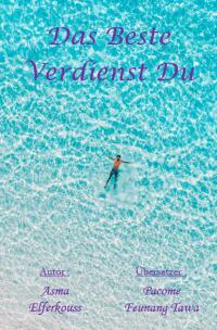 Cover image: Das Beste Verdienst Du 9781667453941