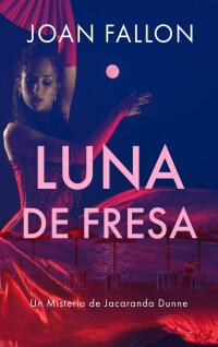 表紙画像: Luna de fresa 9781667454955