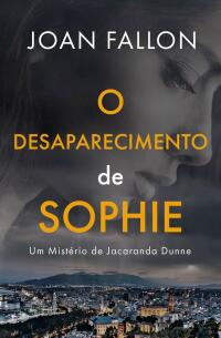 Cover image: O Desaparecimento de Sophie 9781667454962