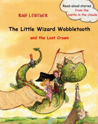 Immagine di copertina: The Little Wizard Wobbletooth and the Lost Crown 9781667455785