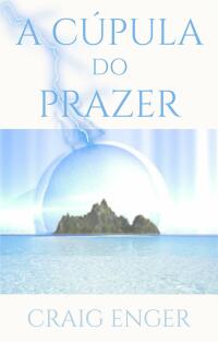 Cover image: A Cúpula do Prazer 9781667455839