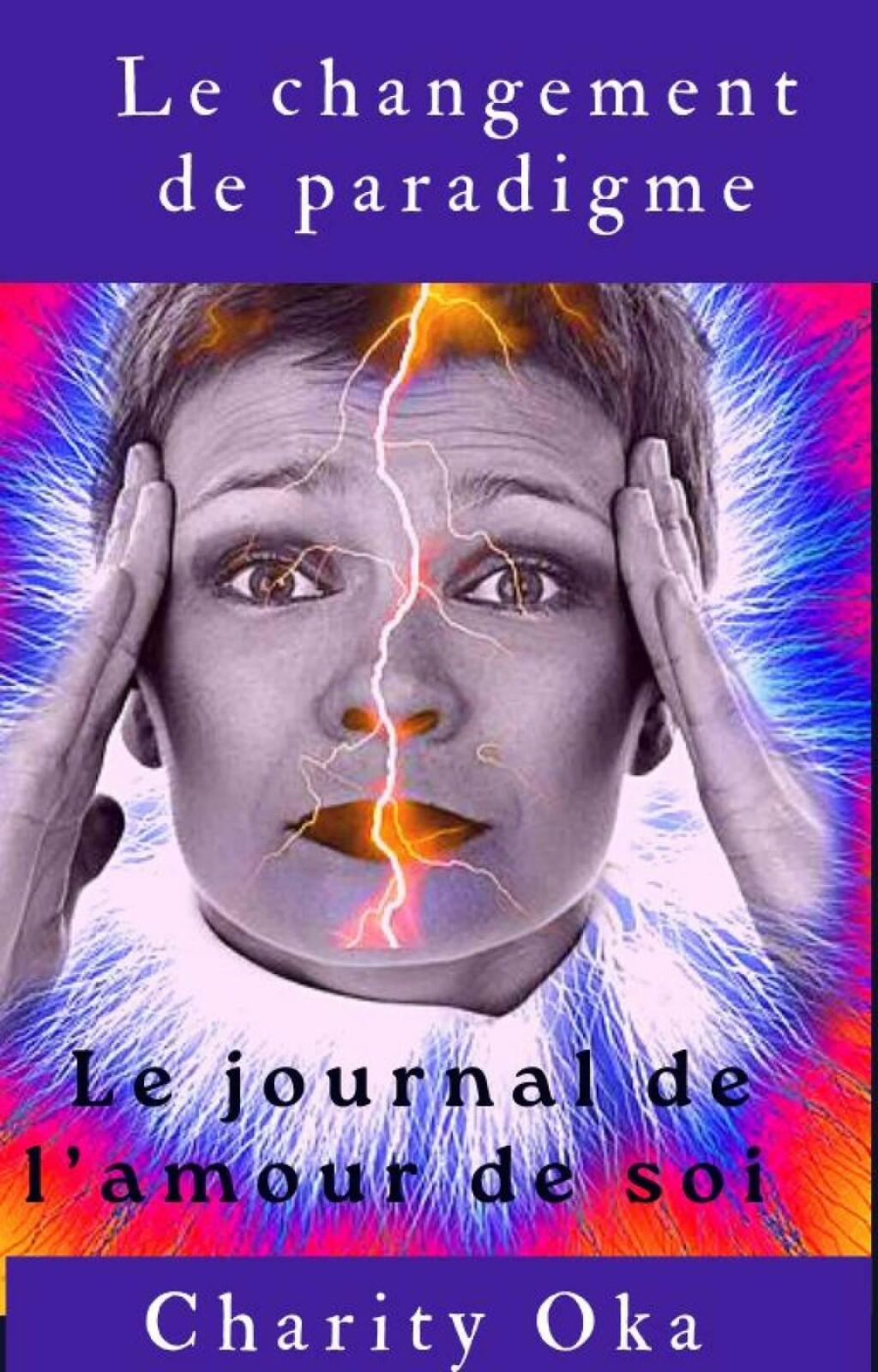 Le changement de paradigme Le journal de l’amour de soi