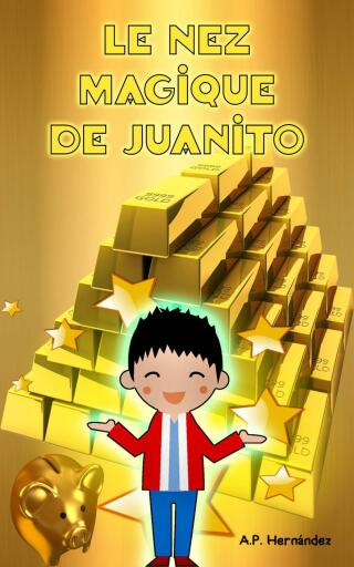 صورة الغلاف: Le nez magique de Juanito 9781667458304