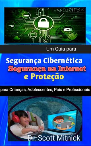 表紙画像: Um Guia para Segurança Cibernética, Segurança na Internet 9781667460109