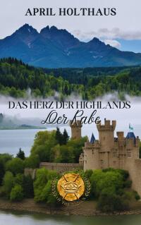 Imagen de portada: Das Herz der Highlands - Der Rabe 9781667462400