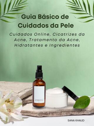 Cover image: Guia Básico de Cuidados da Pele 9781667463322