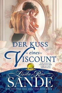 Cover image: Der Kuss eines Viscount 9781667463445