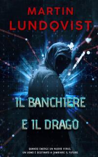 Cover image: Il Banchiere e il Drago 9781667463544
