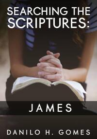 Immagine di copertina: Searching the Scriptures: James 9781667463612