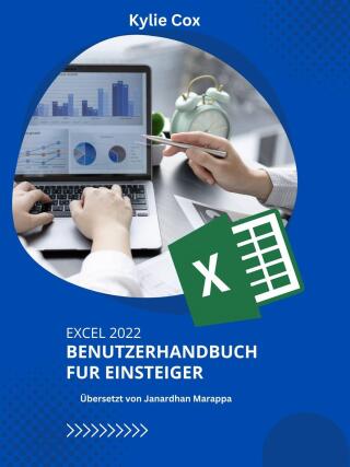 Cover image: Excel 2022 Benutzerhandbuch fu r Einsteiger 9781667463759