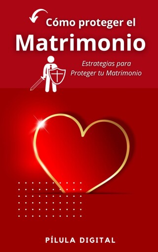 Cover image: Cómo proteger el matrimonio 9781667465586
