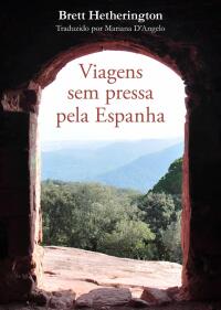 Immagine di copertina: Viagens sem pressa pela Espanha 9781667466071