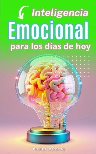 Cover image: Inteligencia emocional para los días de hoy 9781667466354