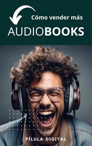 Cover image: Cómo vender más audiobooks 9781667466828