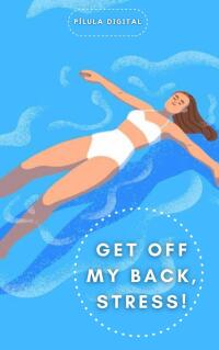 Cover image: Get off my back, Stress! 9781667466996