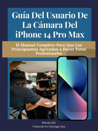 Omslagafbeelding: Guía del usuario de la cámara del iPhone 14 Pro Max 9781667467337