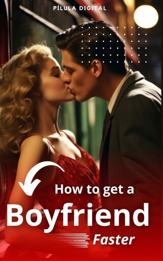Cover image: How to get a Boyfriend Faster 9781667467795