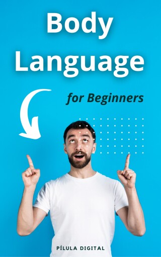 صورة الغلاف: Body Language for Beginners 9781667467870