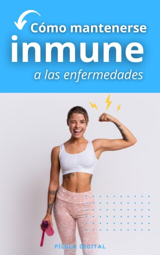 Immagine di copertina: Cómo mantenerse inmune a las enfermedades 9781667468105