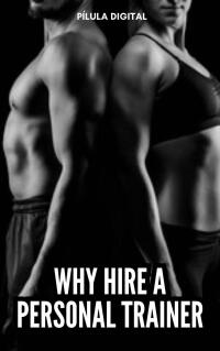 Titelbild: Why hire a personal trainer 9781667468815