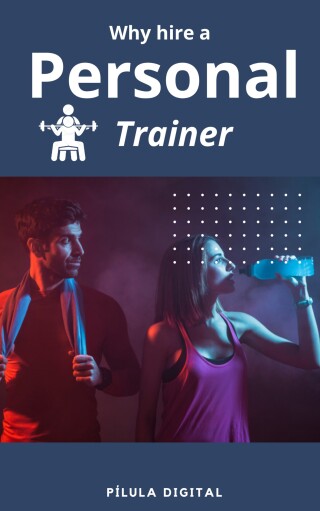 Cover image: Why hire a personal trainer 9781667468815