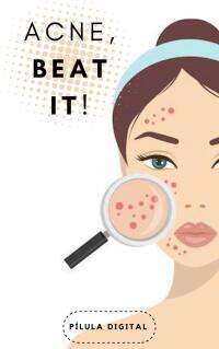 Cover image: ACNE, Beat it! 9781667469362