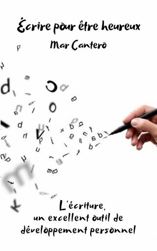 Cover image: Écrire pour être heureux 9781667469607