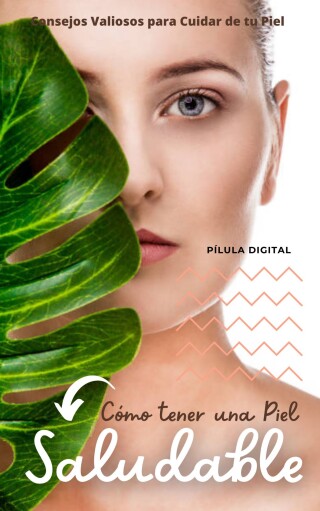 Cover image: Cómo tener una Piel Saludable 9781667469690
